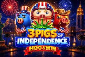 3 Pigs of Independence - Hog & Win 94%